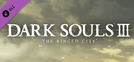 Dark Souls™ III - The Ringed City
