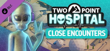 Two Point Hospital - Close Encounters