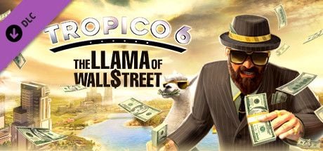Tropico 6 - LLama of Wall Street