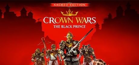 Crown Wars: The Black Prince - Sacred Edition