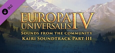Europa Universalis IV - Sounds from the Community - Kairi Soundtrack Part III