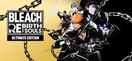 BLEACH Rebirth of Souls Ultimate Edition