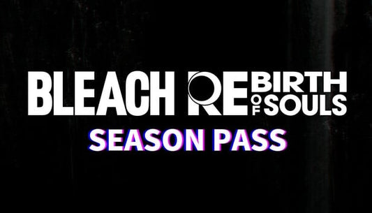 BLEACH Rebirth of Souls - Season Pass