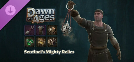 Dawn of Ages: Sentinel's Mighty Relics
