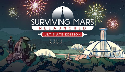 Surviving Mars: Relaunched - Ultimate Edition