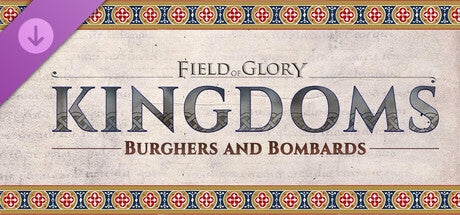 Field of Glory: Kingdoms - Burghers and Bombards